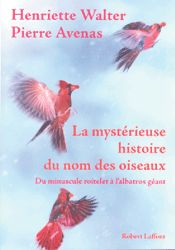 La Mysterieuse Histoire Des Noms D Oiseaux