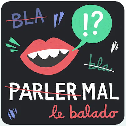 insécurité linguistique, Balado Parler mal, Festival du Jamais Lu