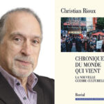 Christian Rioux, Chroniques du monde qui vient