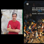 Marc Ménard, Un automne rouge et noir