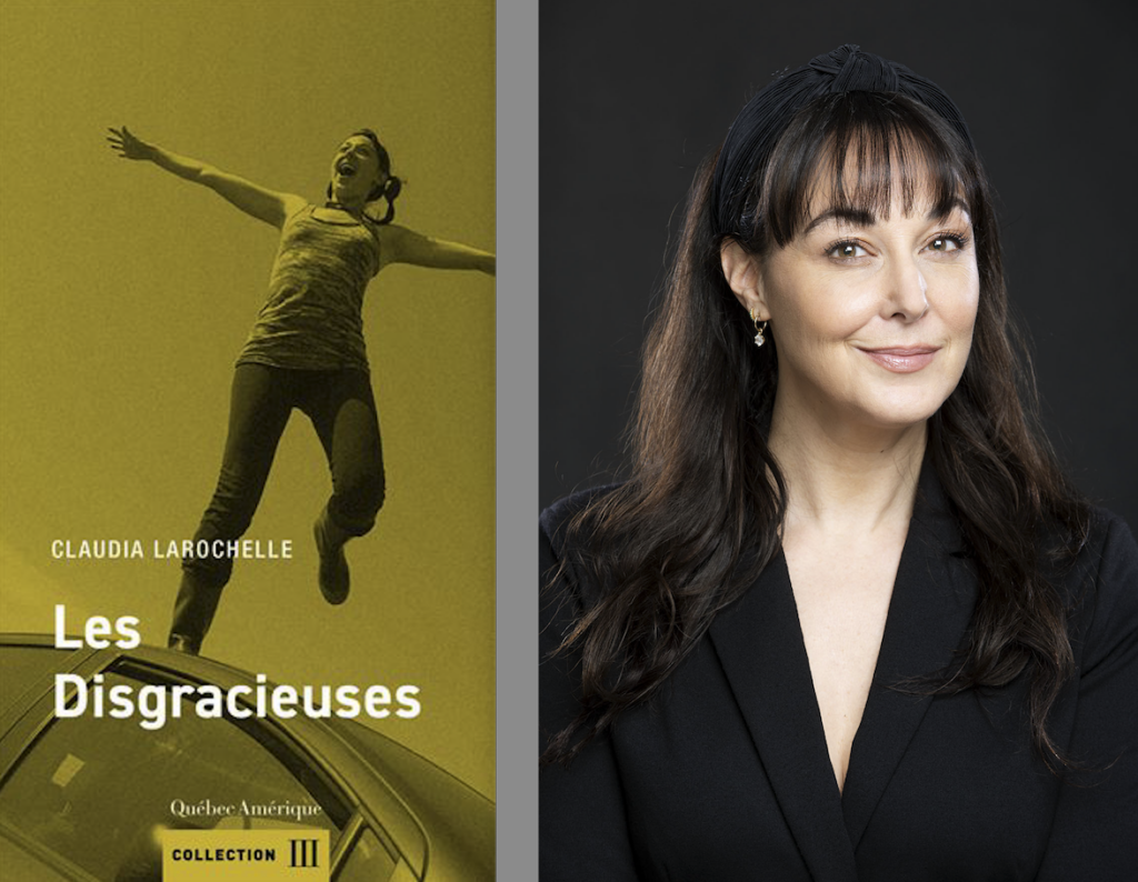 Claudia Larochelle, Les Disgracieuses