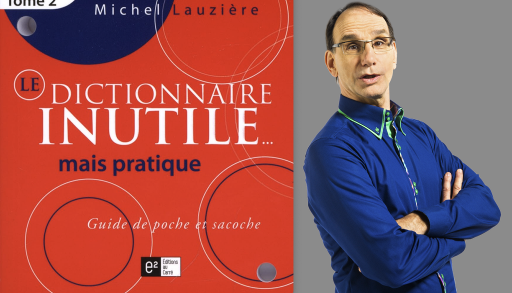 Michel Lauzière, Le Dictionnaire inutile mais pratique