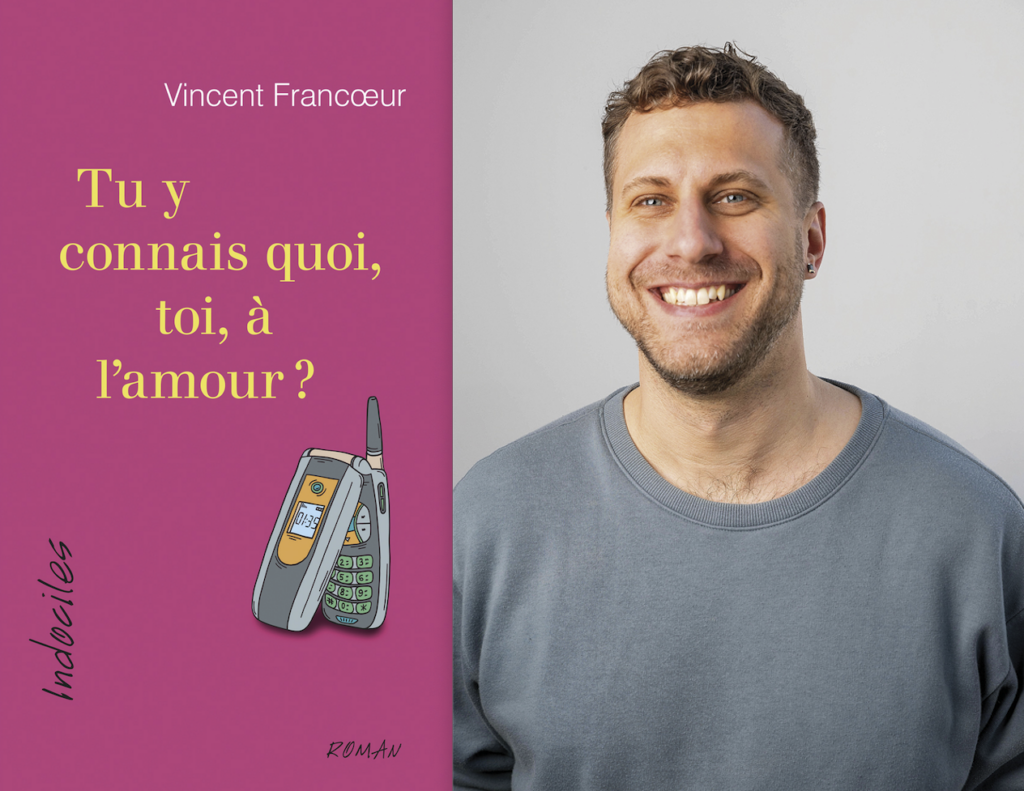 hommes, Vincent Francœur, Tu y connais quoi, toi, à l’amour?