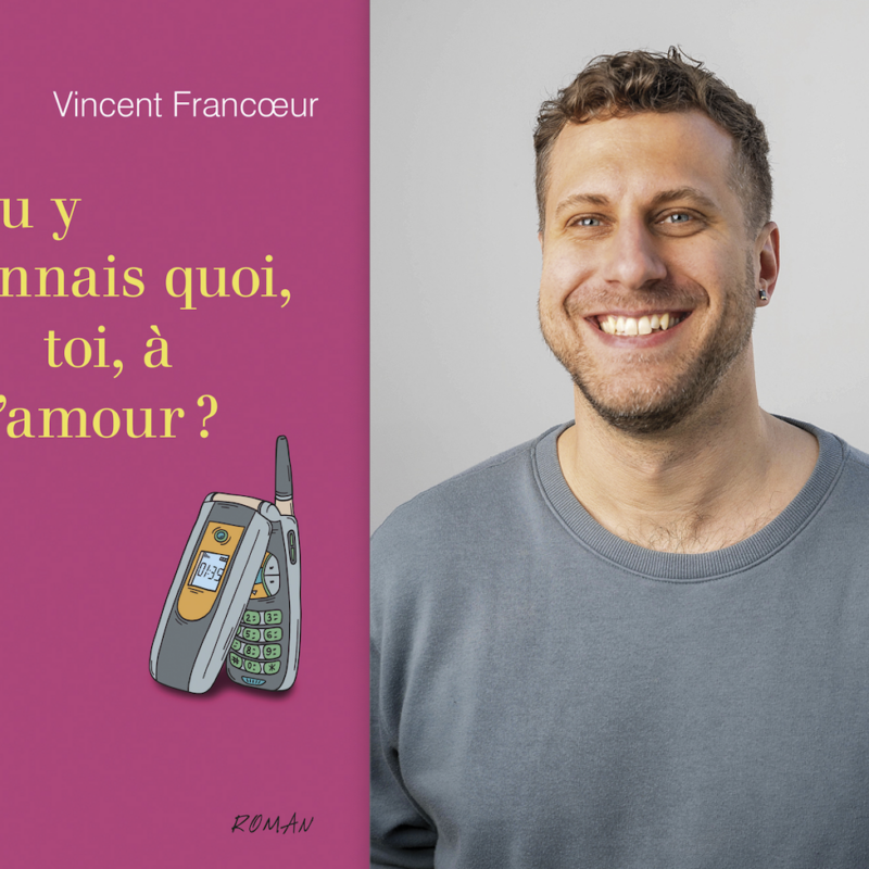 hommes, Vincent Francœur, Tu y connais quoi, toi, à l’amour?