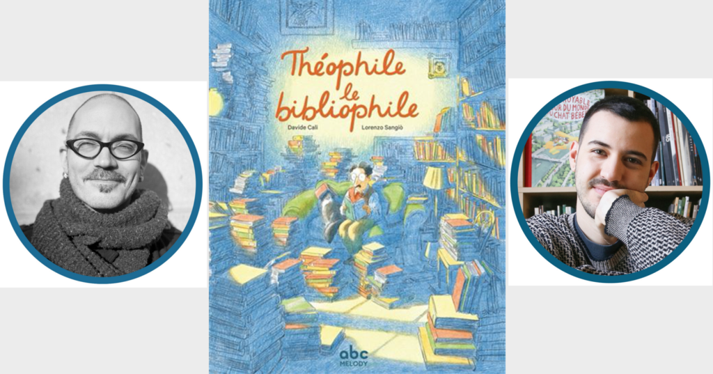 Davide Cali, Théophile le bibliophile, album illustré par Lorenzo Sangio