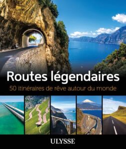 Routes légendaires, guide Ulysse