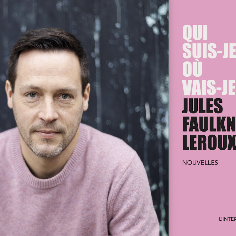 questionnements, Jules Faulkner Leroux, Qui suis-je où vais-je