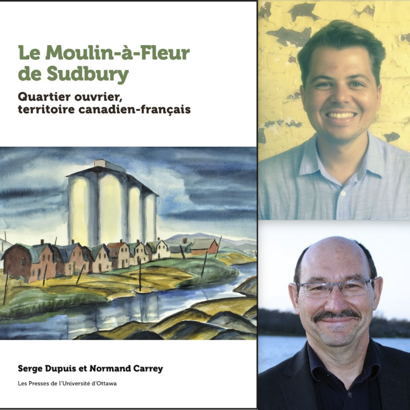 Serge Dupuis et Normand Carrey, Le Moulin-à-Fleur de Sudbury