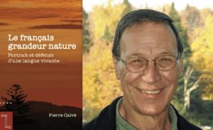 Pierre Calvé, Le français grandeur nature