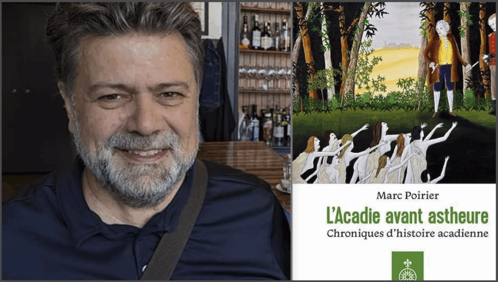 Marc Poirier, L’Acadie avant astheure