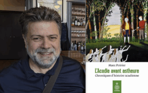 Marc Poirier, L’Acadie avant astheure
