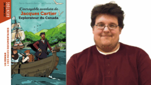 Pierre-Alexandre Bonin, L’incroyable aventure de Jacques Cartier