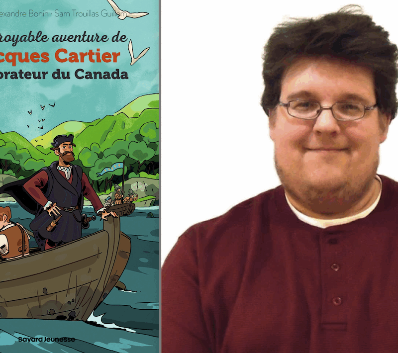 Pierre-Alexandre Bonin, L’incroyable aventure de Jacques Cartier