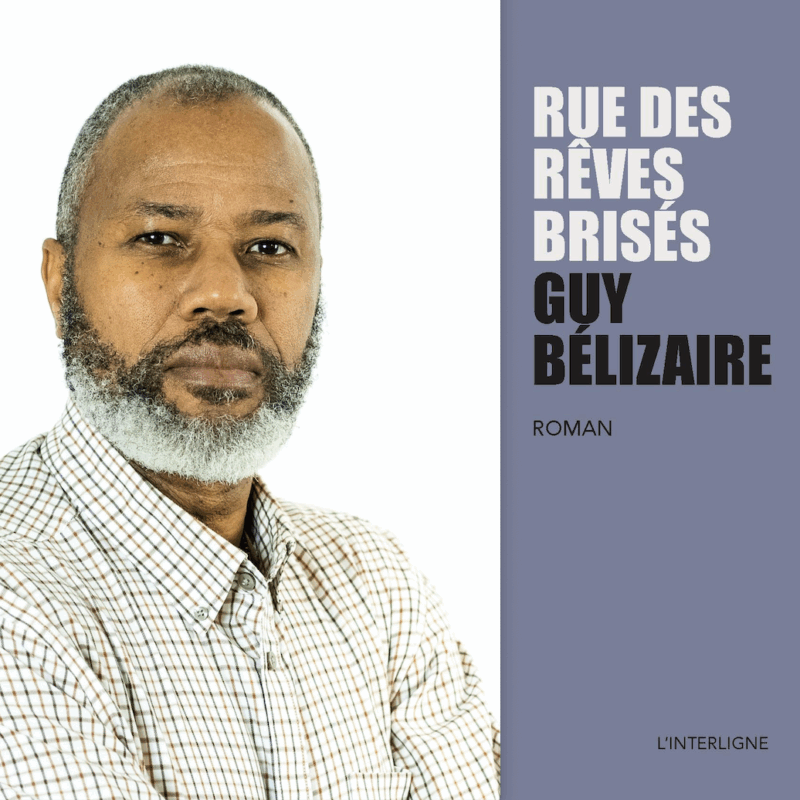 Guy Bélizaire, Rue des rêves brisés