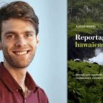 Alexis Riopel, Reportages hawaïens