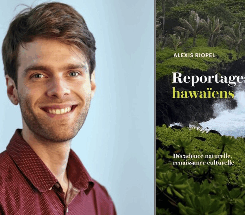 Alexis Riopel, Reportages hawaïens