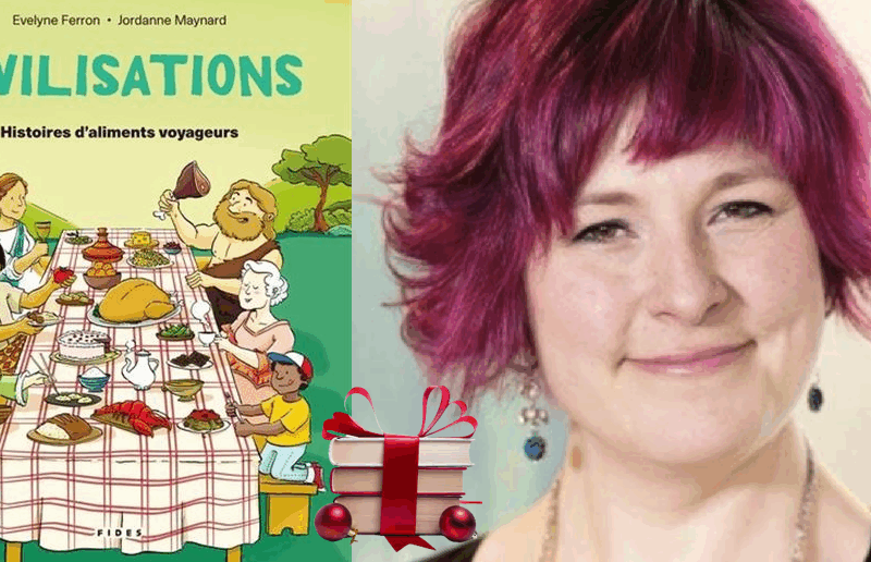 Évelyne Ferron et par Jordanne Maynard, Histoires d’aliments voyageurs