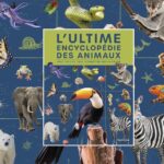 Collectif, L’ultime encyclopédie des animaux