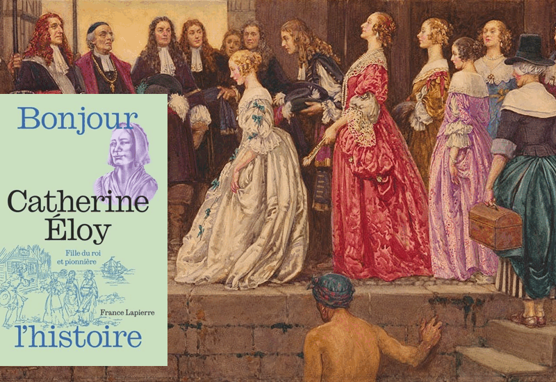 Filles du roi, France Lapierre, Catherine Éloy, fille du roi et pionnière