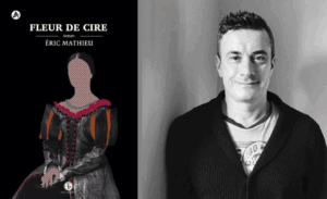 résistance, Éric Mathieu, Fleur de cire