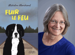 Micheline Marchand, Fuir le feu