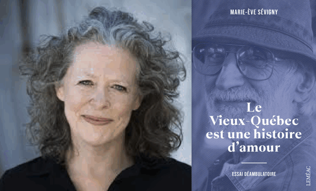 Marie-Ève Sévigny, Le Vieux-Québec est une histoire d’amour