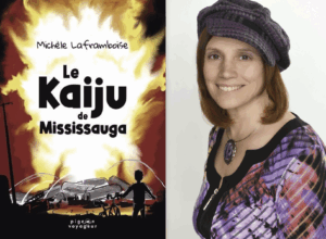 Michèle Laframboise, Le Kaiju de Mississauga