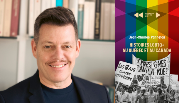 Jean-Charles Panneton, Histoires LGBTQ+ au Québec et au Canada