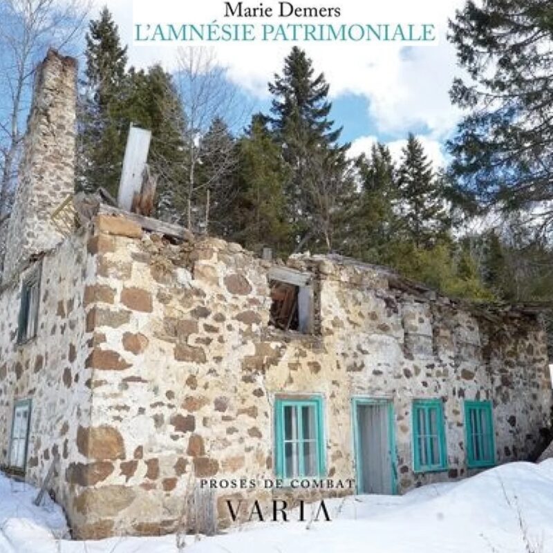 Je me souviens, Marie Demers, L’amnésie patrimoniale