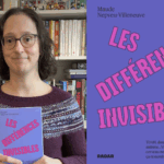 neurodivergence, Maude Nepveu-Villeneuve, Les différences invisibles